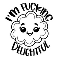 I'm Fucking Delightful